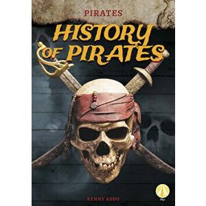 Pirates: History of Pirates, Paperback - Kenny Abdo imagine