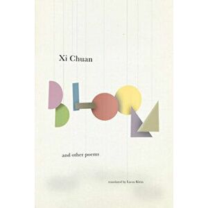 Bloom & Other Poems, Paperback - Chuan Xi imagine