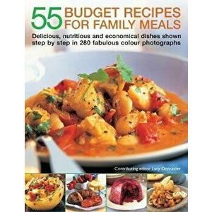 55 Budget Recipes for Family Meals. Delicious, nutritious and economical dishes shown step by step in 280 fabulous colour photographs, Paperback - *** imagine