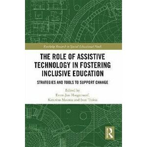 The Role of Assistive Technology in Fostering Inclusive Education. Strategies and Tools to Support Change, Paperback - *** imagine