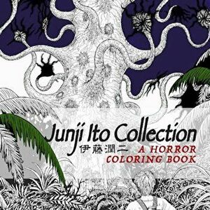 Junji Ito Collection Coloring Book, Paperback - Junji Ito imagine