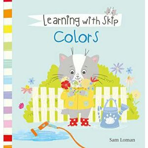 Learning with Skip. Colors, Hardback - Sam Loman imagine