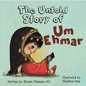 UNTOLD STORY OF UM EHMAR, Paperback - EMAN HASSAN ALI imagine