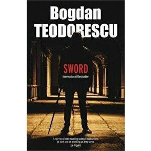 Sword, Paperback - Bogdan Teodorescu imagine