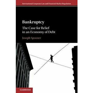 Bankruptcy. The Case for Relief in an Economy of Debt, Paperback - *** imagine
