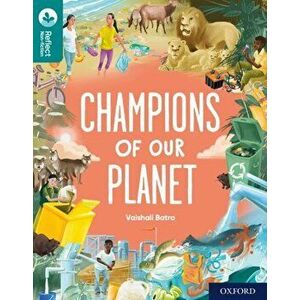 Oxford Reading Tree TreeTops Reflect: Oxford Reading Level 16: Champions of Our Planet. 1, Paperback - Vaishali Batra imagine