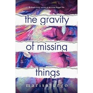 The Gravity of Missing Things, Paperback - Marisa Urgo imagine