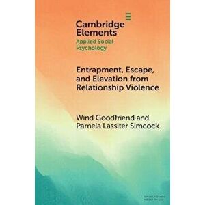 Entrapment, Escape, and Elevation from Relationship Violence, Paperback - Pamela Lassiter Simcock imagine
