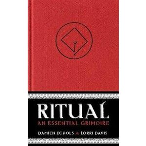 Ritual. An Essential Grimoire, Hardback - Gael Hannan imagine