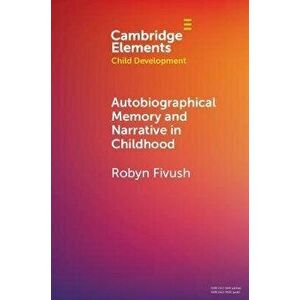 Autobiographical Memory and Narrative in Childhood, Paperback - *** imagine