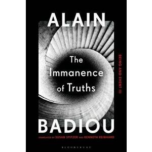 The Immanence of Truths. Being and Event III, Hardback - *** imagine