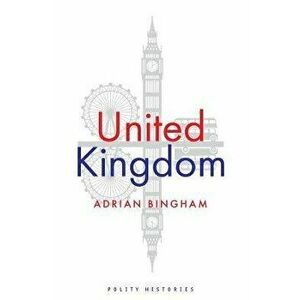 United Kingdom, Hardback - Adrian Bingham imagine