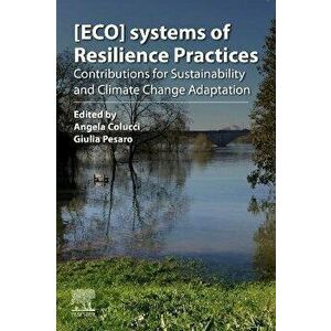 [ECO]systems of Resilience Practices. Contributions for Sustainability and Climate Change Adaptation, Paperback - *** imagine