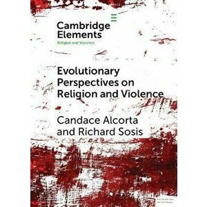 Evolutionary Perspectives on Religion and Violence, Paperback - *** imagine