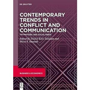 Contemporary Trends in Conflict and Communication. Technology and Social Media, Hardback - *** imagine