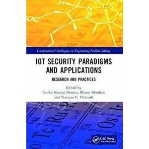 IoT Security Paradigms and Applications. Research and Practices, Paperback - *** imagine