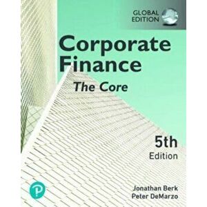 Corporate Finance: The Core, Global Edition. 5 ed, Paperback - Peter DeMarzo imagine