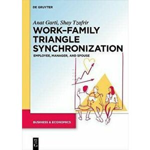 Work-Family Triangle Synchronization. Employee, manager, and spouse, Hardback - Shay Tzafrir imagine
