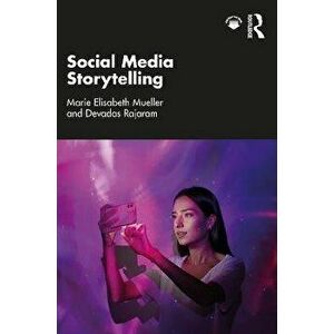 Social Media Storytelling, Paperback - Devadas Rajaram imagine