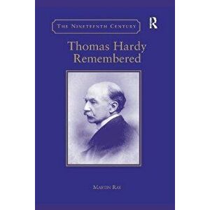 Thomas Hardy Remembered, Paperback - Martin Ray imagine