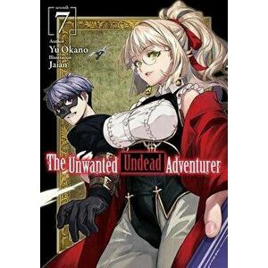 The Unwanted Undead Adventurer (Light Novel): Volume 7, Paperback - Yu Okano imagine