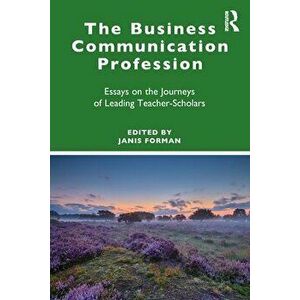 The Business Communication Profession. Essays on the Journeys of Leading Teacher-Scholars, Paperback - *** imagine