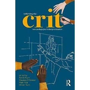 Rethinking the crit. New pedagogies in design education, Paperback - *** imagine