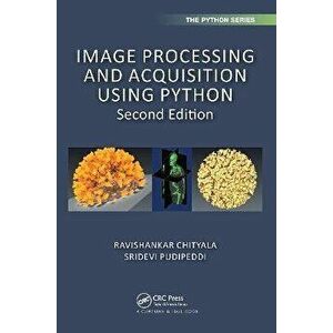 Image Processing and Acquisition using Python. 2 ed, Paperback - *** imagine