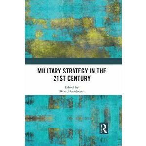 Military Strategy in the 21st Century, Paperback - *** imagine