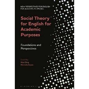 Social Theory for English for Academic Purposes. Foundations and Perspectives, Hardback - *** imagine