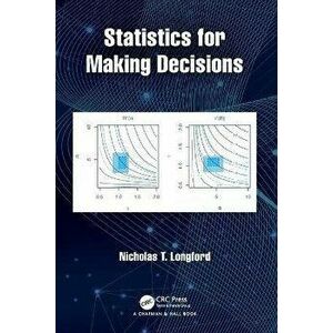 Statistics for Making Decisions, Paperback - Nicholas T. Longford imagine