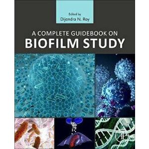 A Complete Guidebook on Biofilm Study, Paperback - *** imagine