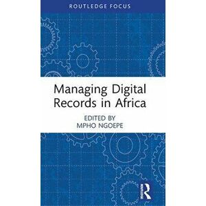 Managing Digital Records in Africa, Hardback - *** imagine