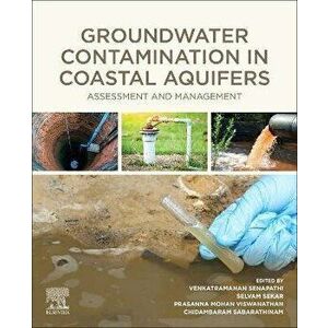 Groundwater Contamination in Coastal Aquifers. Assessment and Management, Paperback - *** imagine
