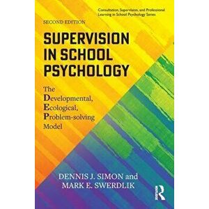 Supervision in School Psychology. The Developmental, Ecological, Problem-solving Model, 2 ed, Paperback - *** imagine