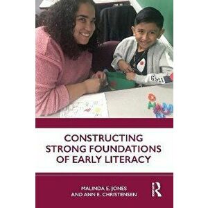 Constructing Strong Foundations of Early Literacy, Paperback - *** imagine