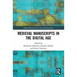 Medieval Manuscripts in the Digital Age, Paperback - *** imagine