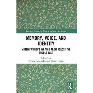Memory, Voice, and Identity. Muslim Women's Writing from across the Middle East, Paperback - *** imagine