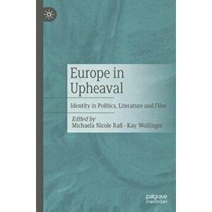Europe in Upheaval. Identity in Politics, Literature and Film, 1st ed. 2022, Paperback - *** imagine
