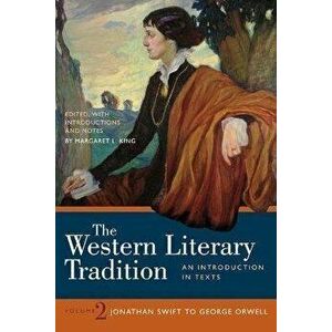 The Western Literary Tradition: Volume 2. Jonathan Swift to George Orwell, Paperback - *** imagine
