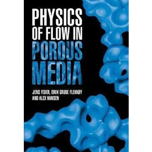 Physics of Flow in Porous Media, Hardback - *** imagine