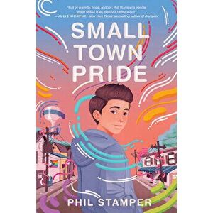Small Town Pride, Hardback - Phil Stamper imagine