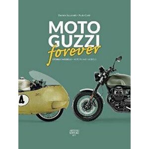 MOTO GUZZI forever. History and models, Hardback - Paolo Conti imagine