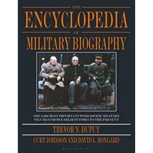 The Encyclopedia of Military Biography, Paperback - David L Bongard imagine