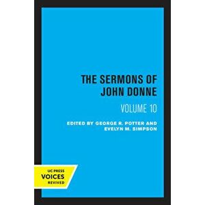 The Sermons of John Donne, Volume X, Paperback - John Donne imagine