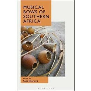 Musical Bows of Southern Africa, Paperback - *** imagine