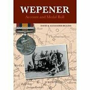 Wepener: Account and Medal Roll, Hardback - David & Alexander Biggins imagine