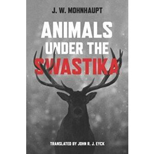 Animals under the Swastika, Hardback - Jan Wolf Mohnhaupt imagine