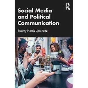 Social Media and Political Communication, Paperback - *** imagine