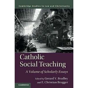 Catholic Social Teaching. A Volume of Scholarly Essays, Paperback - *** imagine